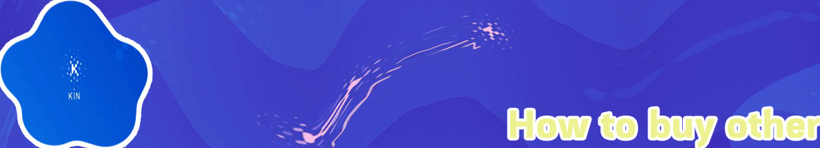 How to buy kin cryptocurrency